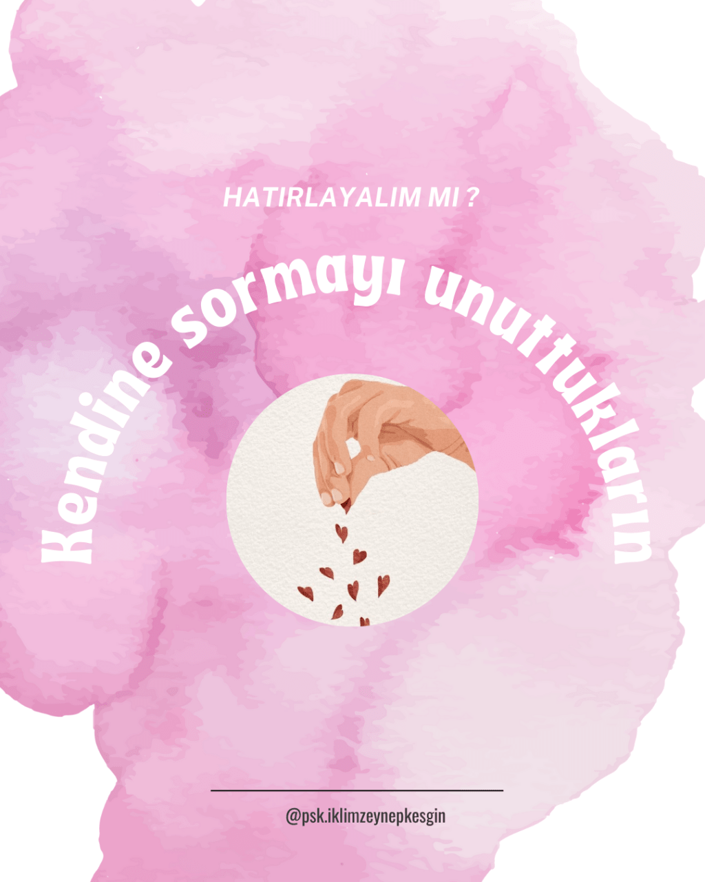 Kendine sormayı unuttukların